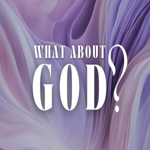 What About God?