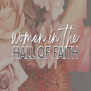 Women in the Hall of Faith
