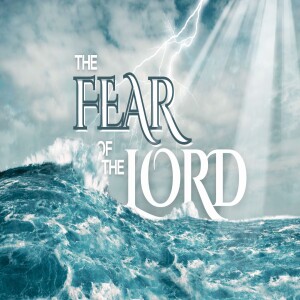 The Fear of the Lord