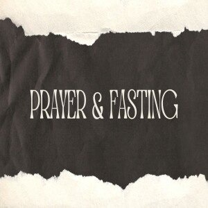 Fasting & Prayer