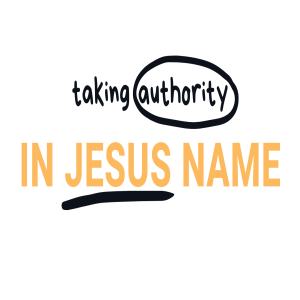 Taking Authority In Jesus Name