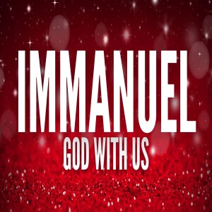 Immanuel God with Us