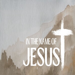 In the Name of Jesus