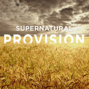 Supernatural Provision