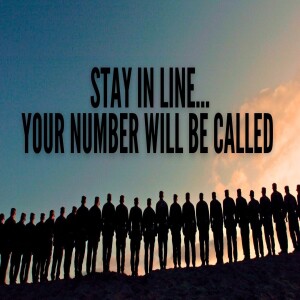 Stay in Line, Your Number Will Be Called