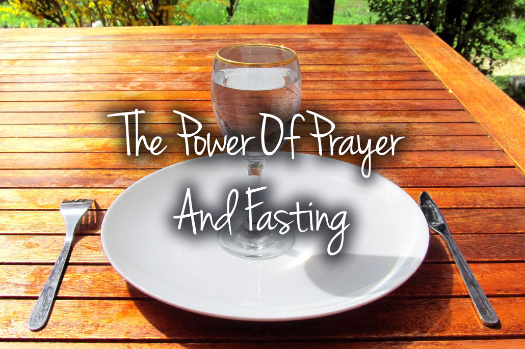 Power of Prayer and Fasting