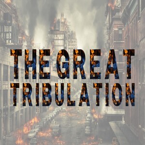 The Great Tribulation