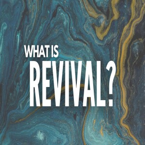 What Is Revival