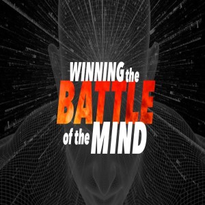Winning the Battle of the Mind