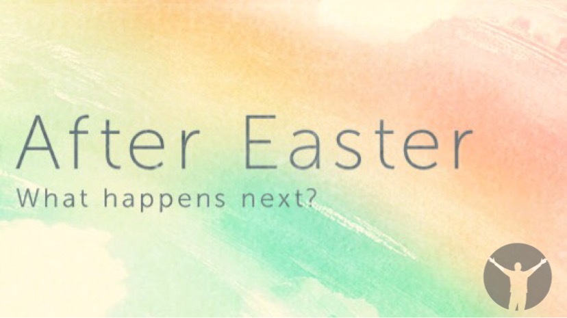 After Easter what happens next?