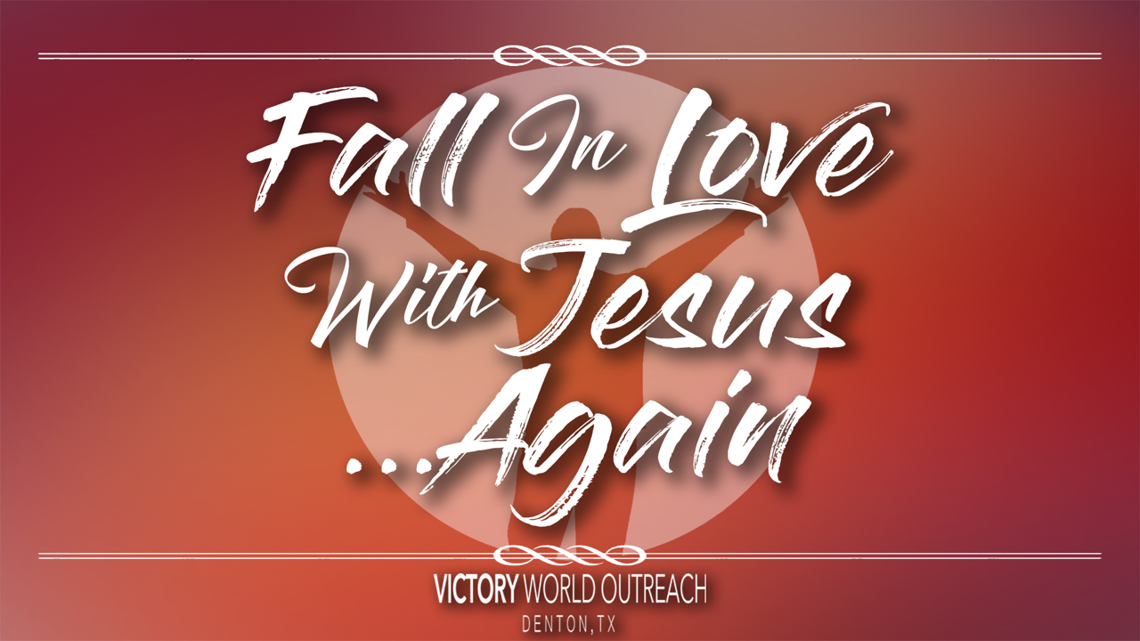 Falling in love with Jesus again