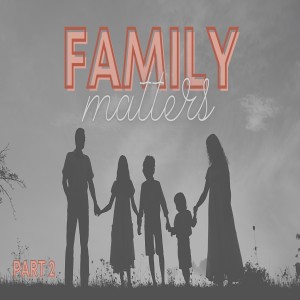 Family Matters Part 2