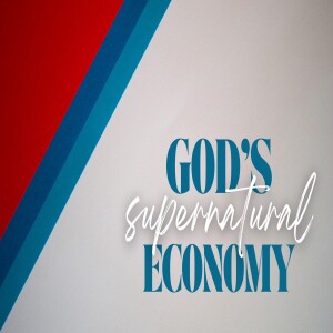 God's Supernatural Economy