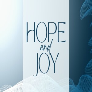 Hope & Joy