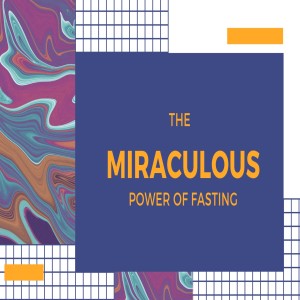 Miraculous power in fasting