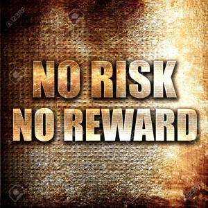 No Risk No Rewards