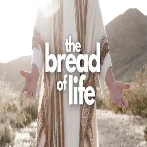 The Bread of Life