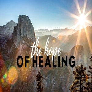 The Hope of Healing