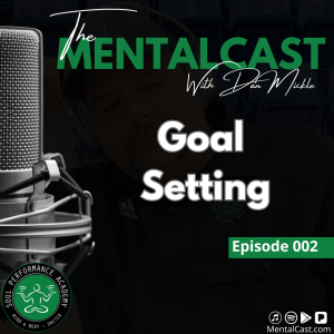 Goal Setting (Ep. 002)