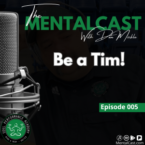 Be a Tim (Ep. 005)