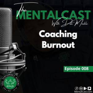 Coaching Burnout (Ep. 008)