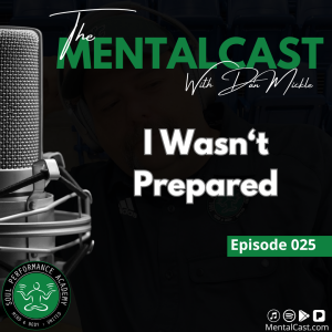 I Wasn‘t Prepared (Ep. 025)