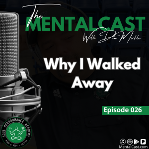 Why I Walked Away (Ep. 026)