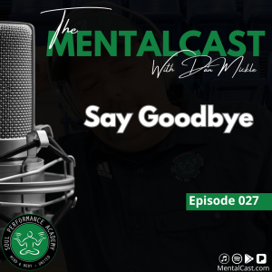 Say Goodbye (Ep. 027)