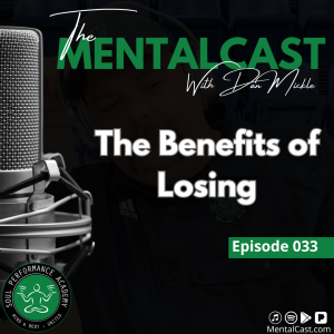 The Benefits of Losing (Ep. 033)
