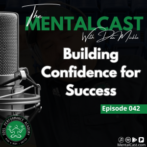 Building Confidence for Success (Ep. 042)