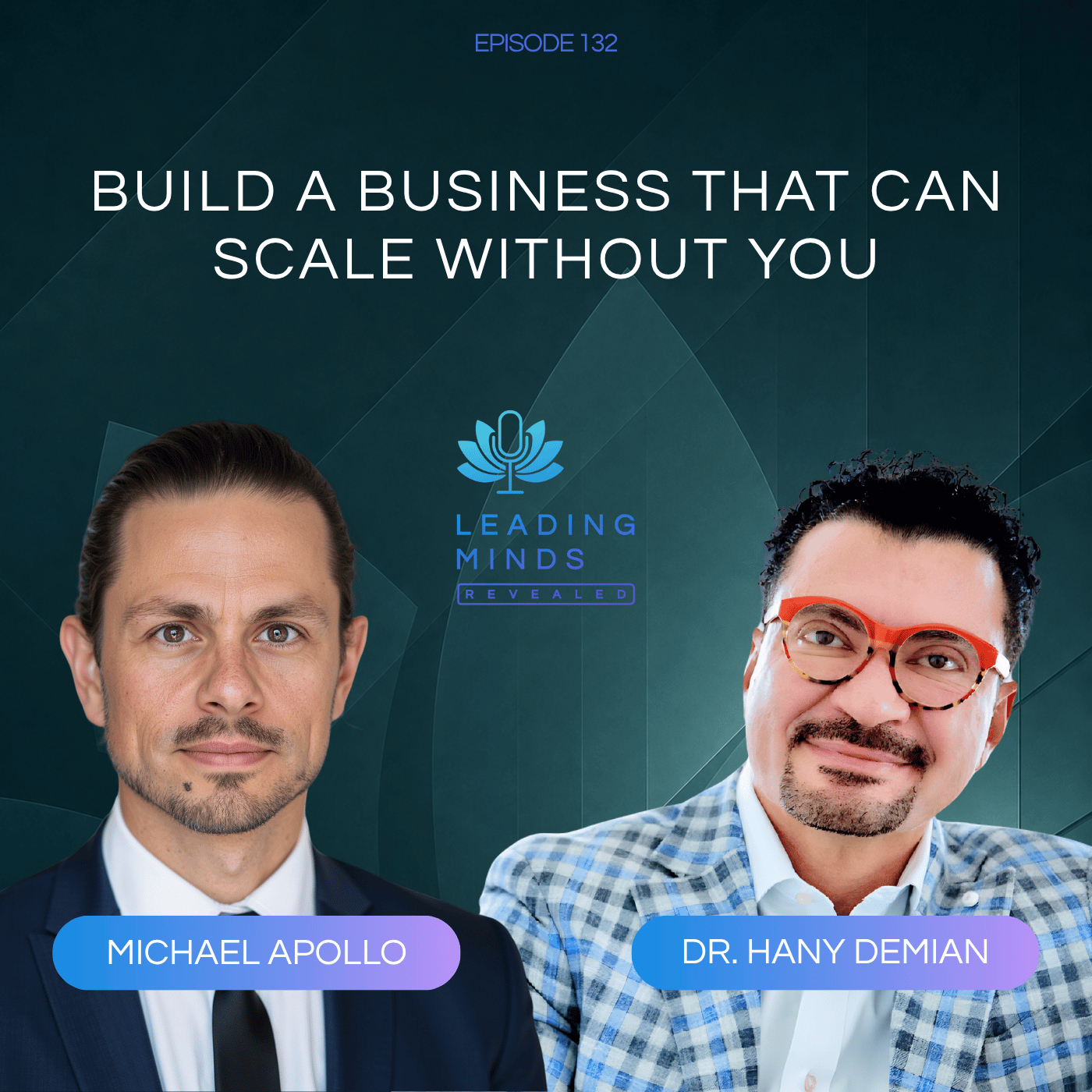 Build a Business That Can Scale Without You | Dr. Hany Demian | EP 132 episode artwork