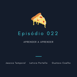 Episódio 022: Aprender a aprender