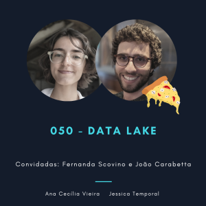 Episódio 050: Data Lake