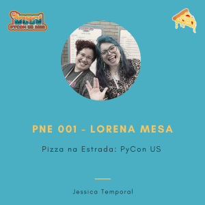 PNE 001: PyCon US - Lorena Mesa