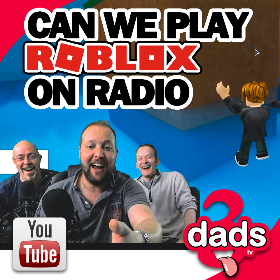 3 Dads Episodes - we play roblox