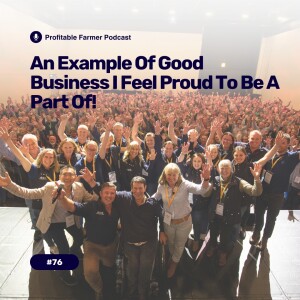 # 76 - An example of good business I feel proud to be part of!