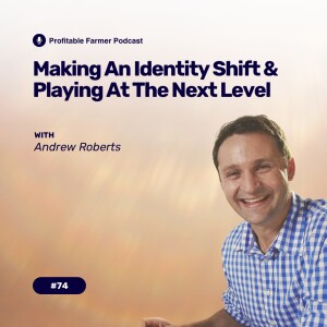 # 74 - Making an Identity Shift and playing at the ‘next level’