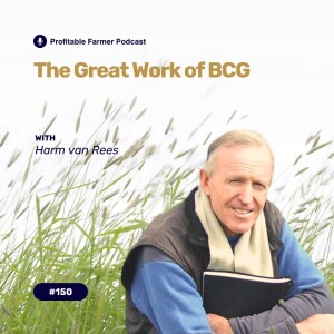 # 150 - The Great Work of BCG, with Harm van Rees