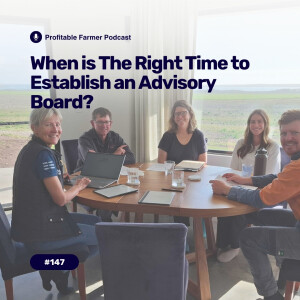 # 147 - When Is The Right Time To Establish an Advisory Board