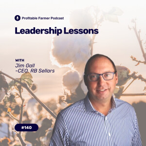 # 140 – Leadership lessons with Jim Gall - CEO RB Sellars