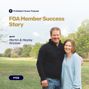# 132 - FOA Members Success Story - Martin & Hayley Grosser