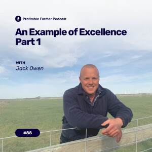# 88 - An Example of Excellence Part 1 - Jack Owen