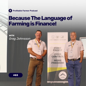 # 83 - Because the language of farming is finance!