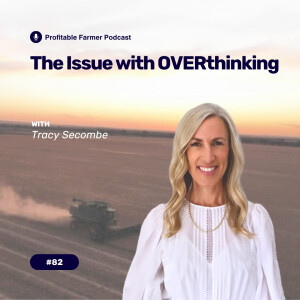 # 82 - The issue with OVERthinking
