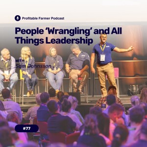 # 77 - People ’wrangling’ and all things leadership