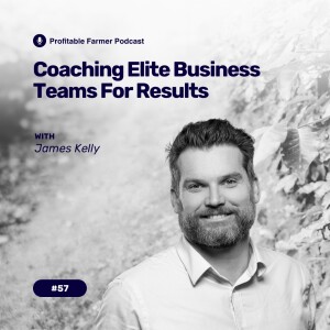 # 57 - Coaching Elite Business Teams for Results - James Kelly
