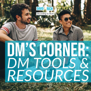 HSG57: DM's Corner: DM Tools &amp; Resources