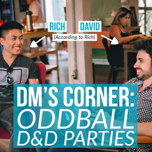 HSG51: DM's Corner: Oddball D&amp;D Parties