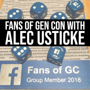 HSG53: Fans of Gen Con with Alec Usticke