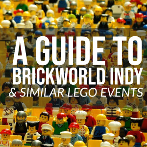 HSG62: A Guide to Brickworld Indy & Similar Lego Events